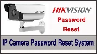 Hikvision IP Camera password Reset System for Asa Technology