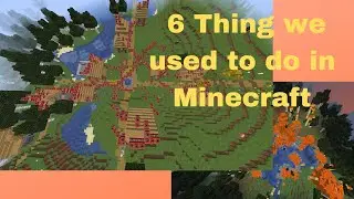 6 Things we used to do as a kid in minecraft | Minecraft Nostalgia