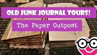 Junk Journal Flip Through of 2 of My Old Junk Journals Personal Collection! The Paper Outpost! :)