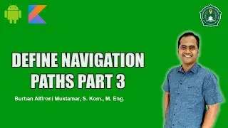 Define Navigation Paths Part 3 - Android Kotlin Fundamental