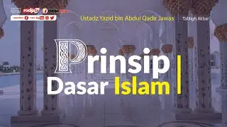 Tabligh Akbar: Prinsip Dasar Islam l Ustadz Yazid bin Abdul Qadir Jawas