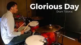 Glorious Day - Passion// Drum Tutorial// Rezound Tutorials