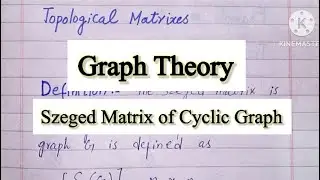 Szeged Matrix of cyclic graph with example | Graph theory | part 2
