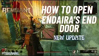 Remnant-2 How To Open Endairas End Door Lock || New Update ||