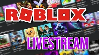 Playing ROBLOX Live! (Roblox Livestream)