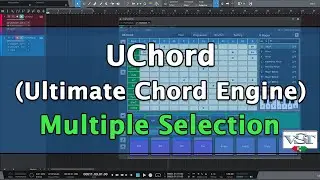 Multiple Selection - UChord (Ultimate Chord Engine)