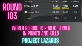 Roblox Project Lazarus: Run [round 103 graduation ]Public Serv | Record of points and Kills