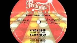 Black Gold -- C'mon Stop