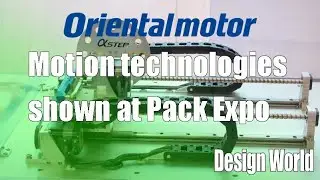 Oriental Motor engineer details motion technologies shown at Pack Expo