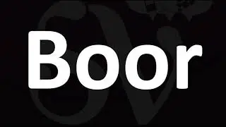 Boor - Meaning and How to Pronounce