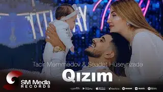Tacir Məmmədov ft. Səadət Hüseynzadə — Qızım (Rəsmi Musiqi Videosu)