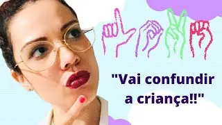 LIBRAS Atrapalha? [#surdez e #desenvolvimento]