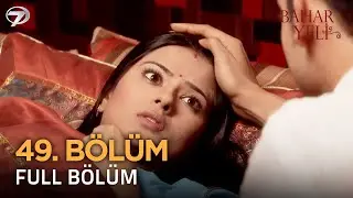 Bahar Yeli - Hint Dizisi | 49. Bölüm 