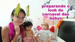 Preparando o look de carnaval das minhas bebês reborns