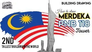 [BUILDING DRAWING]How to draw MERDEKA PNB118(The Second Tallest building in the world)