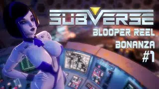 Subverse - Blooper Bonanza Part 1!