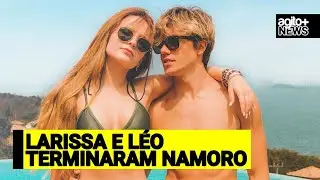 Larissa Manoela e Leo Cidade terminam relacionamento de 3 anos