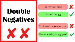 DOUBLE NEGATIVES ❌  Should you use them?