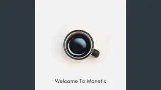 Welcome To Monet’s