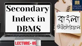 Online School- | Secondary Index with Example | Multilevel Indexing | Lecture-65 | Bangla Tutorial |
