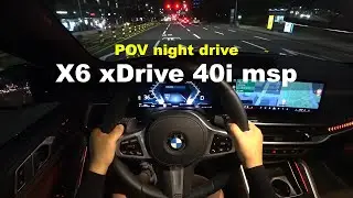 2024 BMW X6 xDrive 40i M sport POV night drive