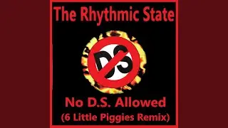 No D.S. Allowed (6 Little Piggies Remix)