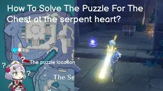 How To Solve The Mini Puzzle At the Serpent Heart [Genshin Impact]
