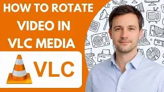 How to Rotate a Video in VLC Media Player Full Guide 2026