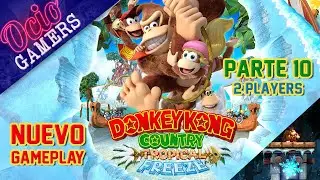 Donkey Kong Country Tropical Freeze. Nuevo Gameplay a 2 jugadores. Parte 10