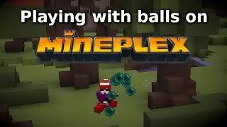 Playing with balls on Mineplex w/ Alstag