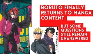 Finally Boruto Returns to Manga Content but some questions still remain