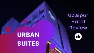 The Urban Suites | Udaipur Hotel | Best 3 star hotel in Udaipur under 4000