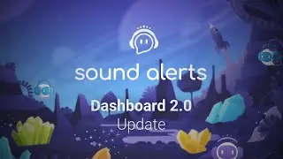 Dashboard 2.0 is HERE | Sound Alerts
