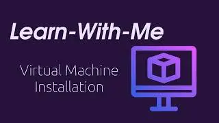 Learn-With-Me: Installation and Setup of a Virtual Machine in Linux | Streamed Tutorial