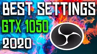 OBS STUDIO SETTINGS - LOW END PCs / GTX 1050 for Streaming in 2020 (NO Lag)