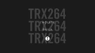 Twolate - Baila [Tech House/Club]