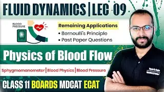 11 Physics | Fluid Dynamics 09 | Blood Flow Physics | Sphygmomanometer | Boards | ECAT | MDCAT