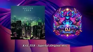 KAS_TER - SuperSol (Original Mix) [Cause Org Records]