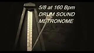 Metronome 5/8 at 160 Bpm