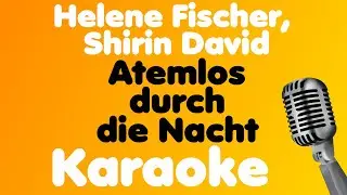 Helene Fischer, Shirin David • Atemlos durch die Nacht • Karaoke