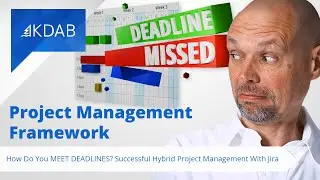 How Do You MEET DEADLINES? Successful Hybrid Project Management With Jira