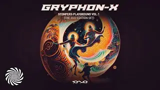Gryphon-X - Stompers Playground, Vol. 1 (The 2022 Edition Set)