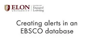 Creating Alerts in an EBSCO Database: Finding SoTL Research