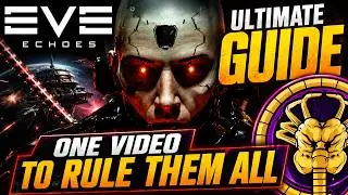 EVE Echoes - One Video to Rule Them All | The Ultimate Guide You Need