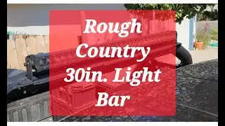 Rough Country 30in  Light Bar