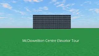 Tour of the Elevators @ McDowellton Centre