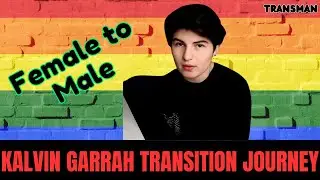 ftm Kalvin Garrah Transition Journey #transman