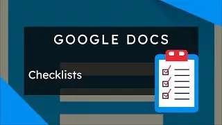 Google Docs - Checklists