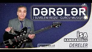yeni Dərələr və Şuvələni rəqsi gitarada ifa edir İsa Kamranoğlu ⧸ gitarada dereler suveleni
