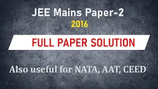 JEE Mains Paper 2 solved Question Paper 2016| B.arch. Solved Question Paper | Previous Year Paper